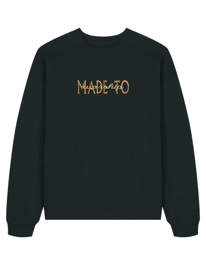 Made to worship maro sweatshirt