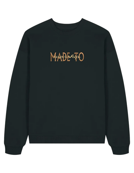 Made to worship maro sweatshirt