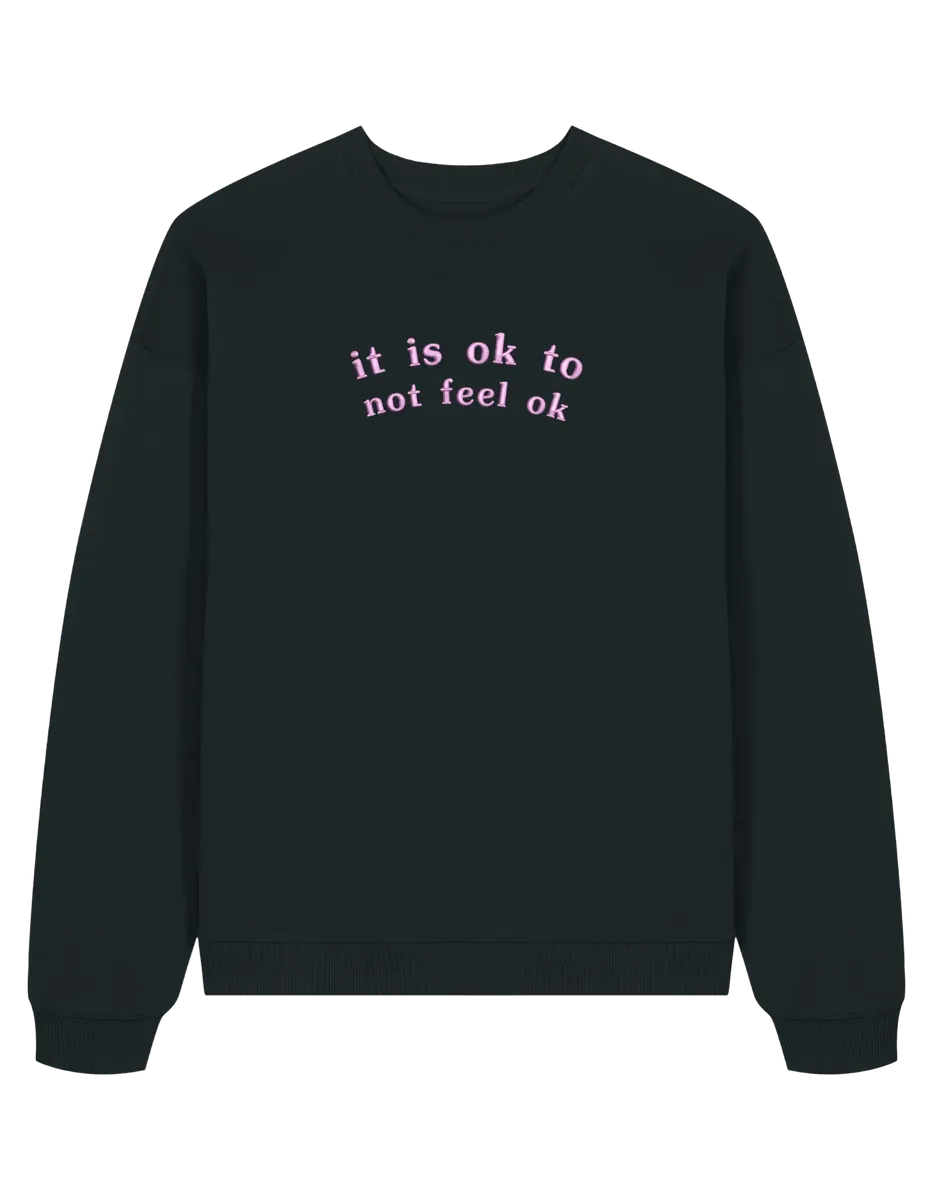 Feel ok sweatshirt mesaje