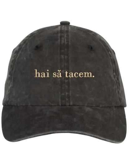 Sapca Hai sa tacem brodata