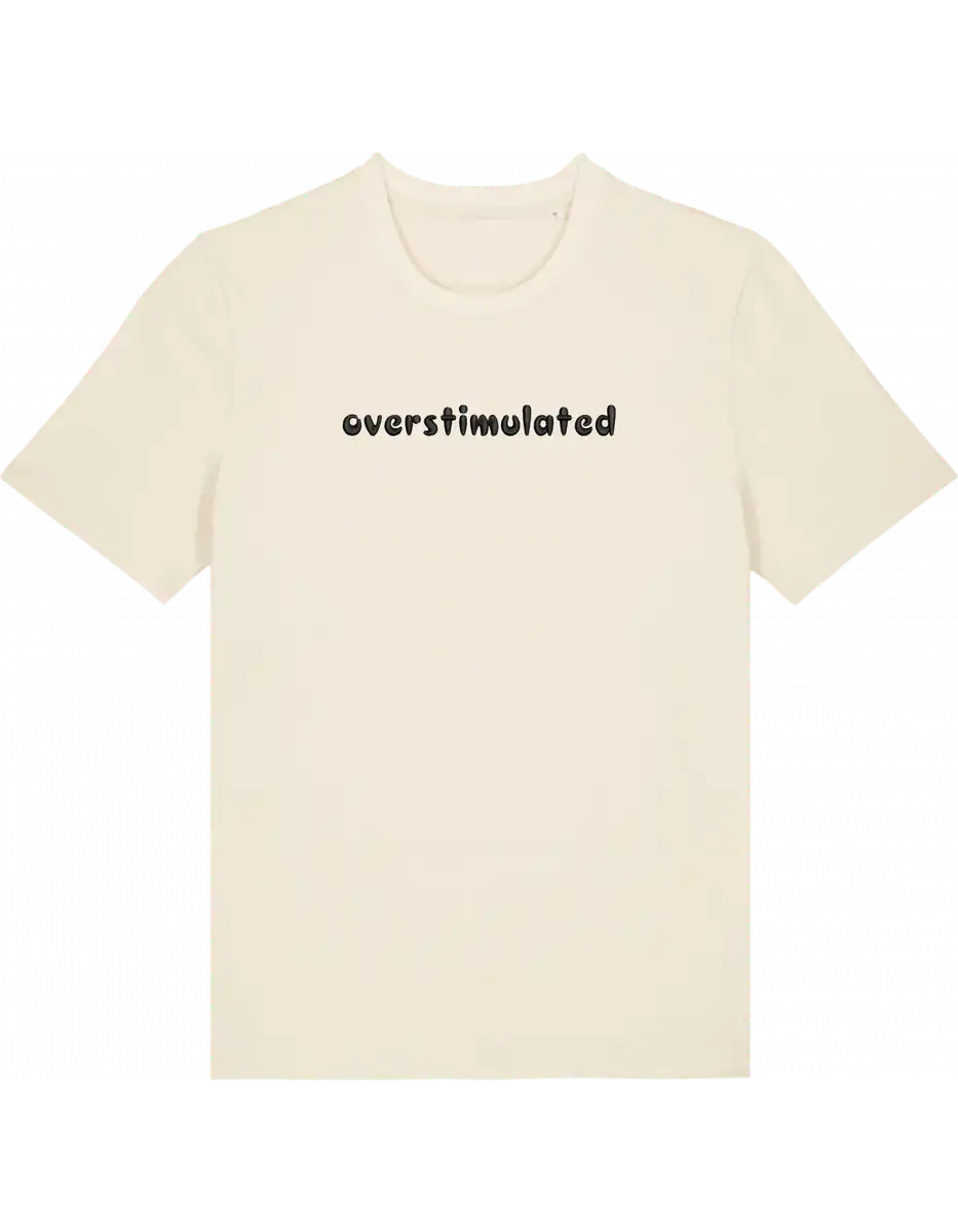 Overstimulated tricou