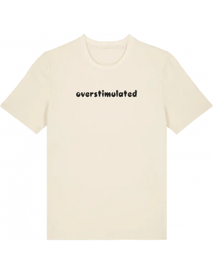 Overstimulated tricou