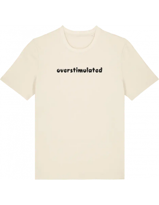 Overstimulated tricou