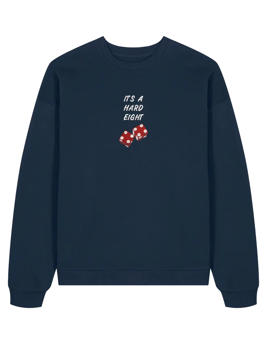 Hard eight sweatshirt Friends