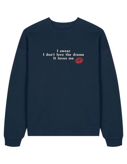 Love the drama sweatshirt Taylor Swift