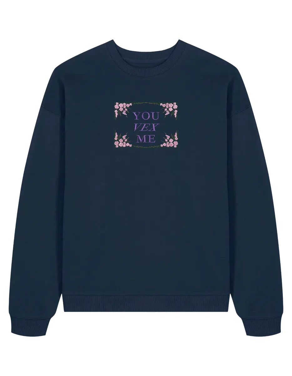 You vex me sweatshirt Bridgerton