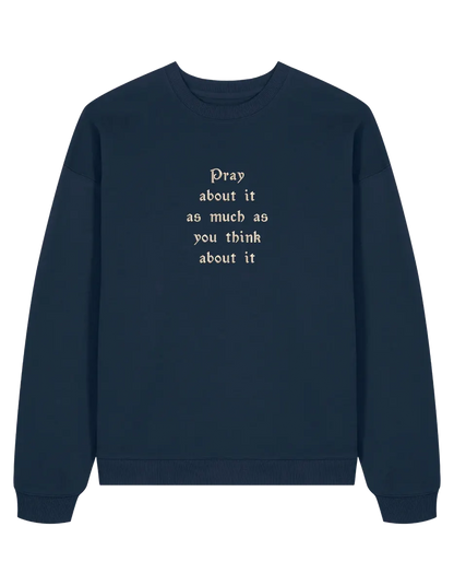Pray sweatshirt