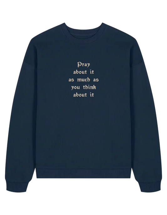 Pray sweatshirt