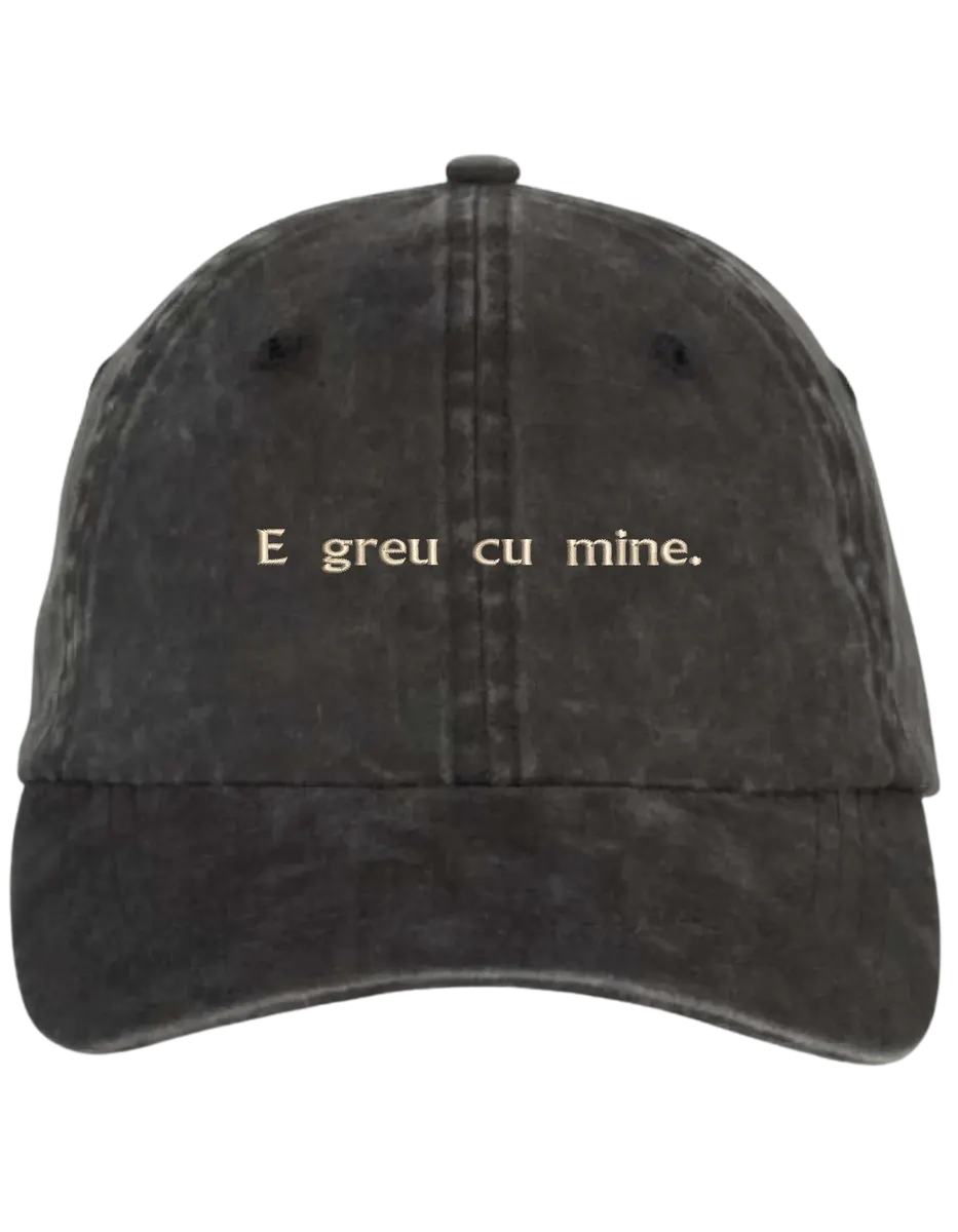 E greu cu mine sapca brodata