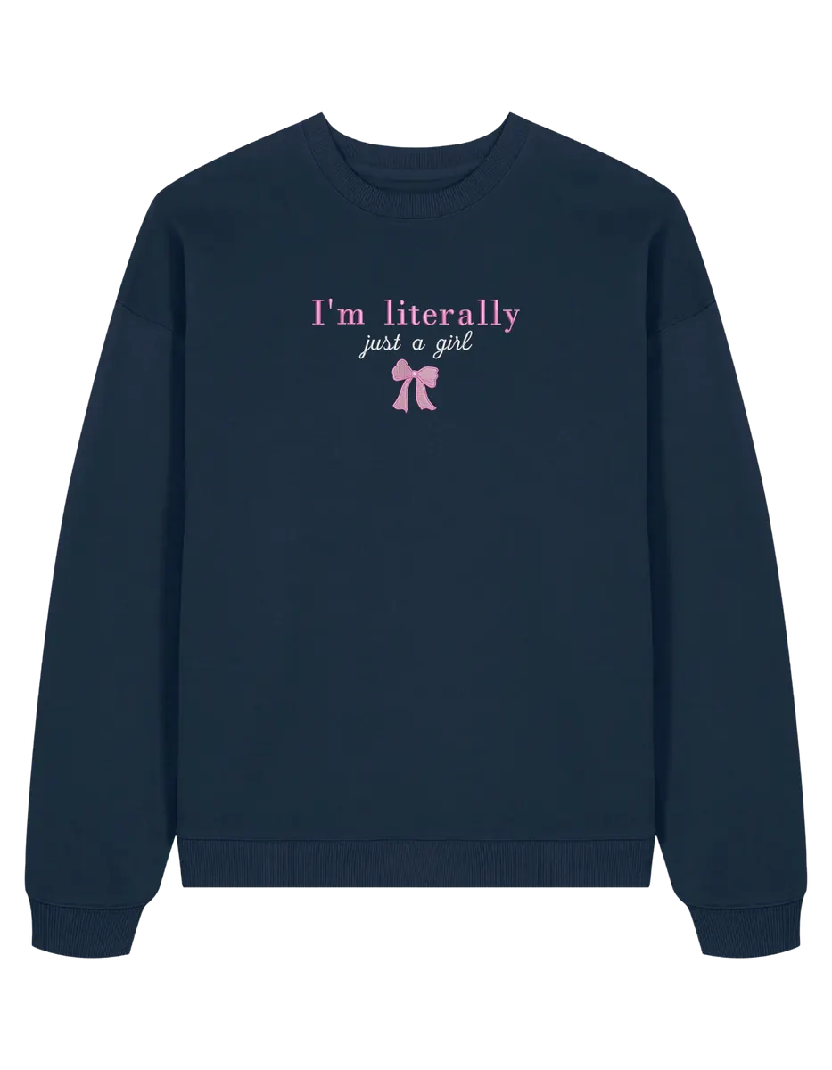 Just a girl sweatshirt Girly