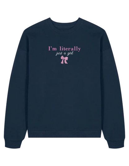 Just a girl sweatshirt Girly