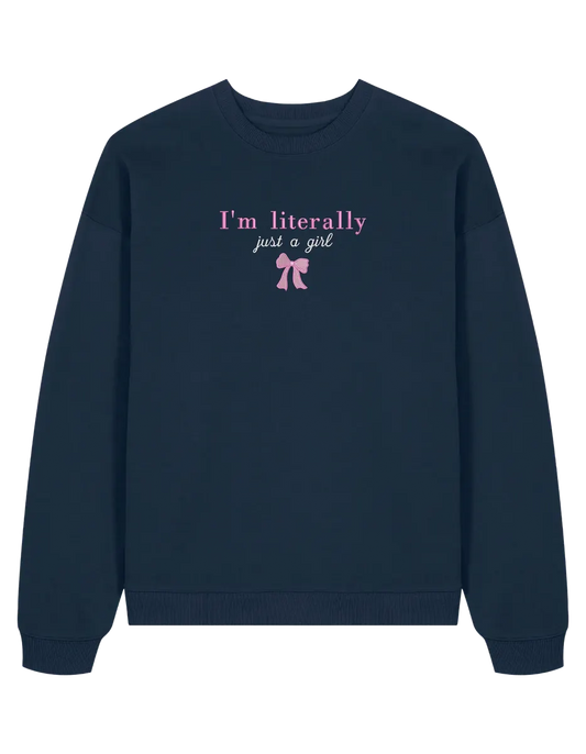 Just a girl sweatshirt Girly