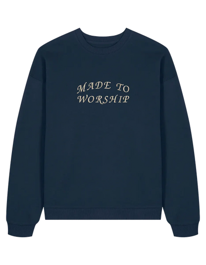 Made to worship sweatshirt