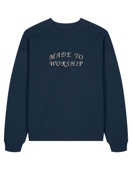 Made to worship sweatshirt