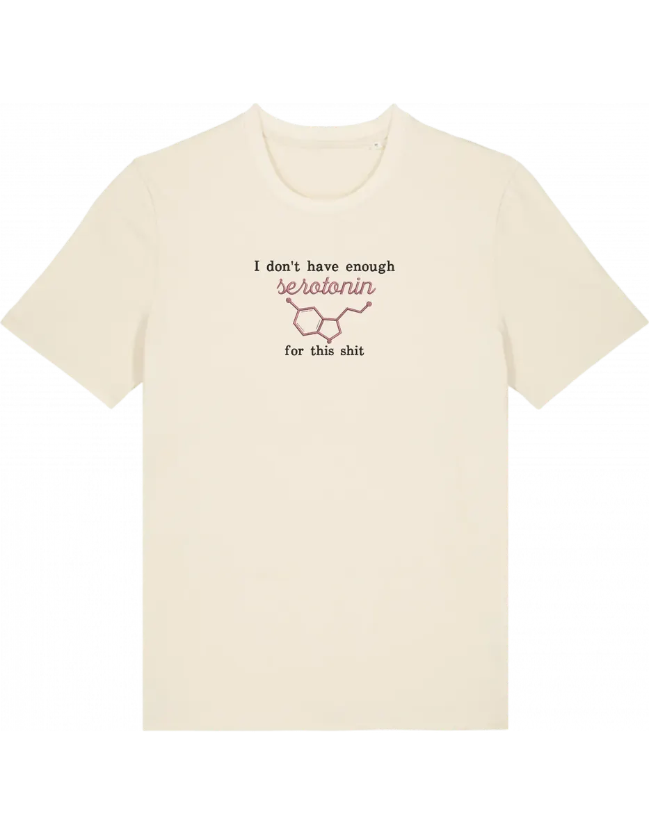 Enough serotonin tricou Medical