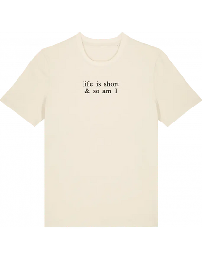 Life is short tricou
