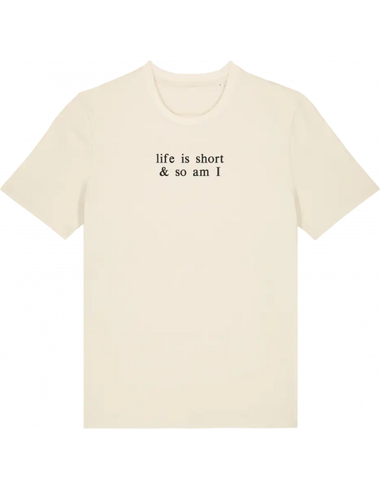 Life is short tricou