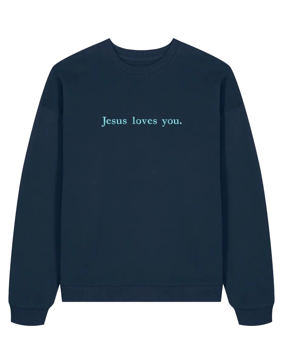 Jesus loves you sweatshirt