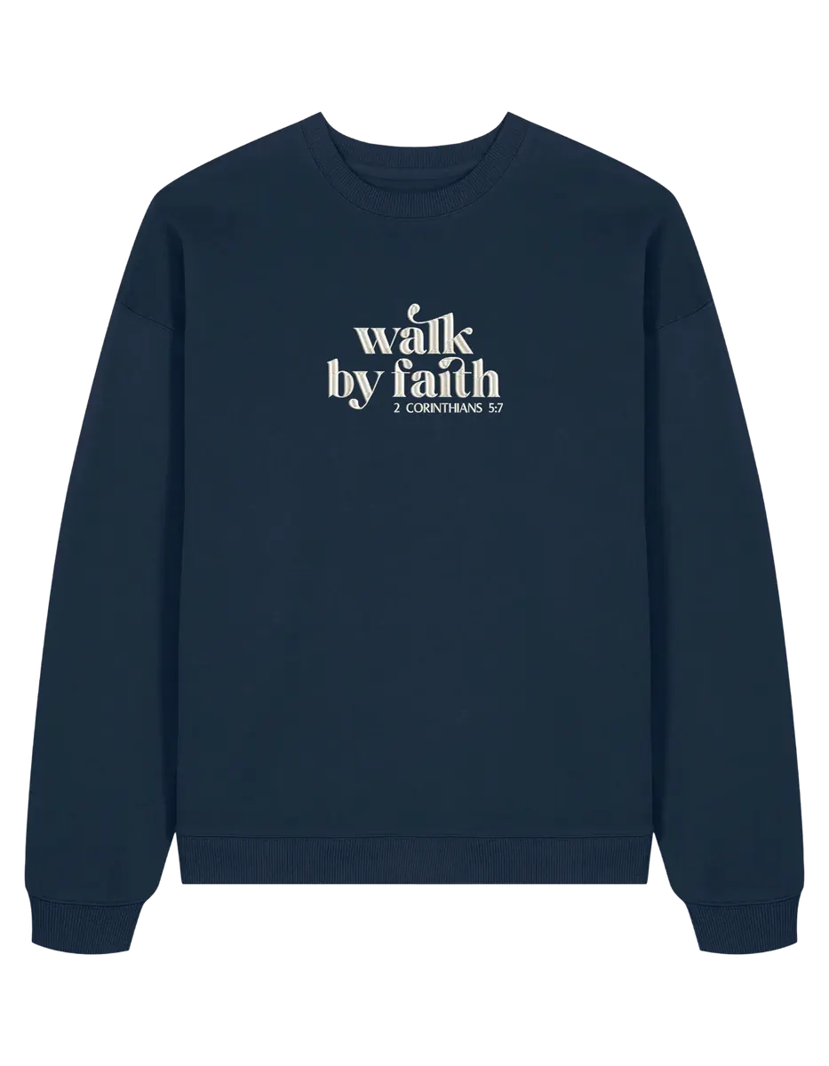 Walk by faith sweatshirt