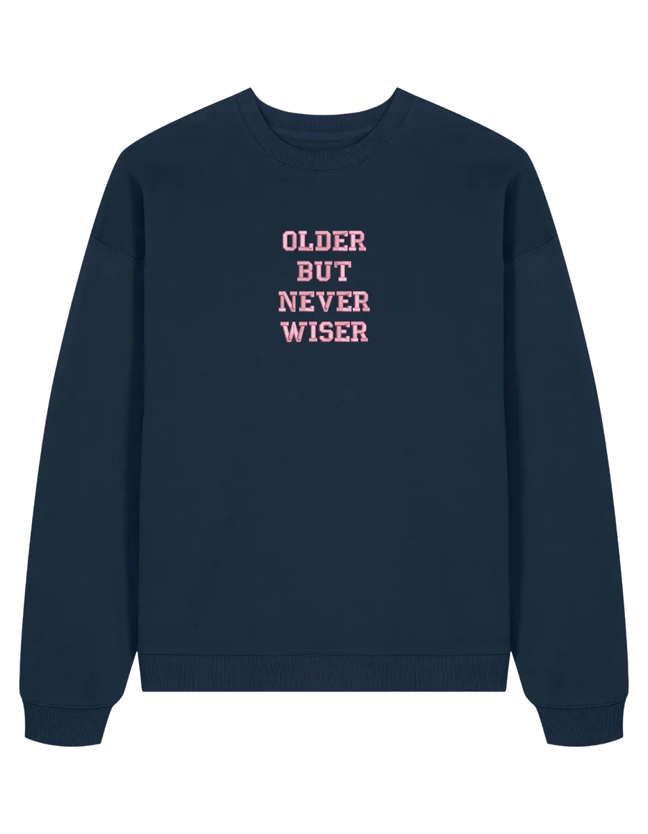 Older but never wiser sweatshirt Taylor Swift