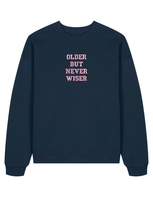 Older but never wiser sweatshirt Taylor Swift