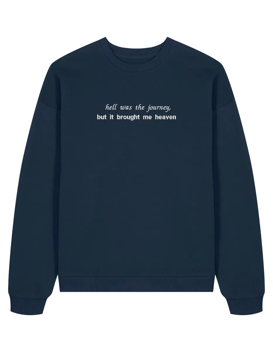 Hell was the journey sweatshirt Taylor Swift
