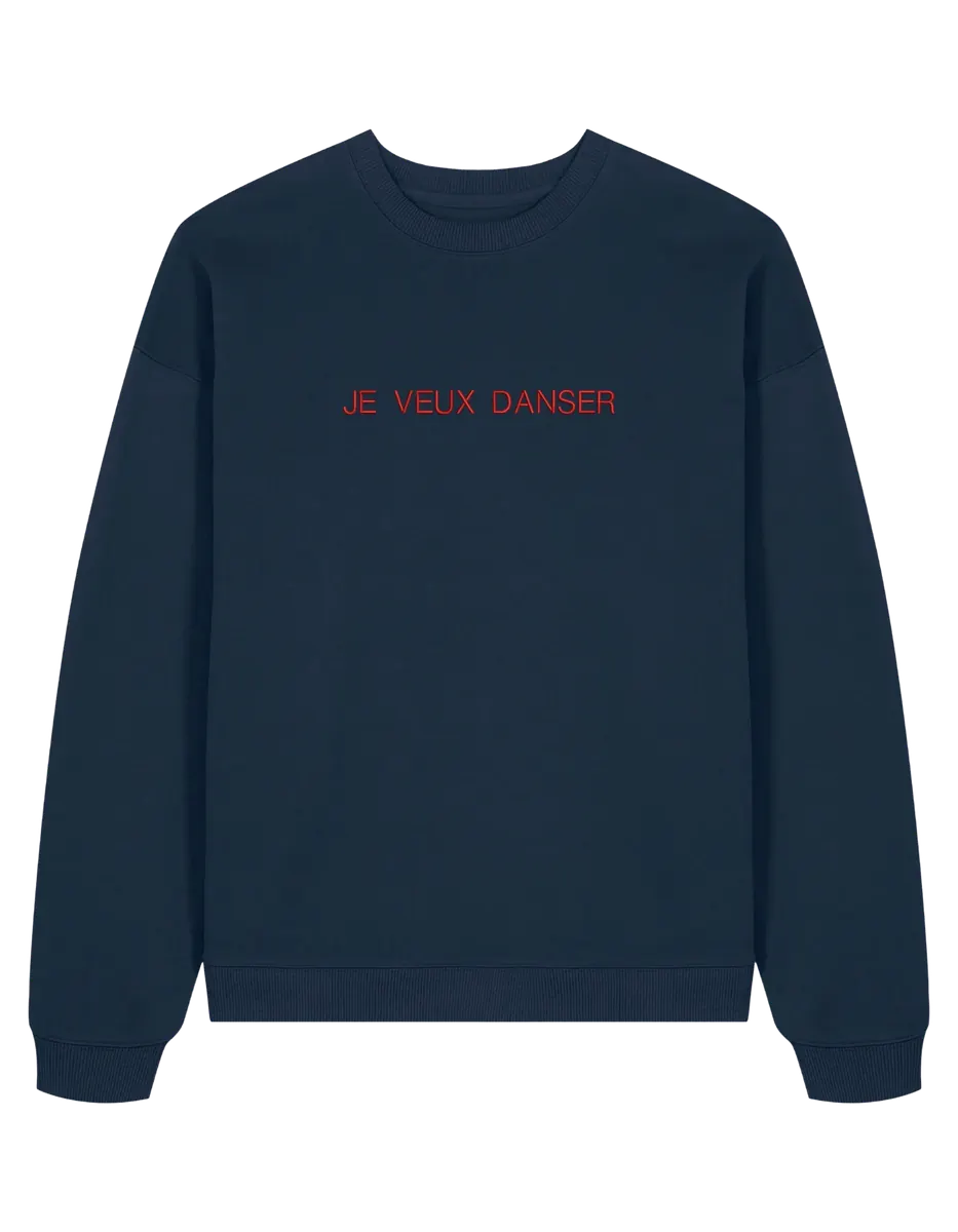Je veux danser sweatshirt mesaje
