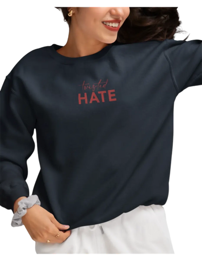 Twisted hate sweatshirt