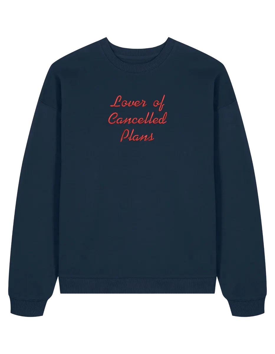 Cancelled plans sweatshirt mesaje