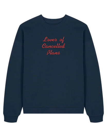 Cancelled plans sweatshirt mesaje