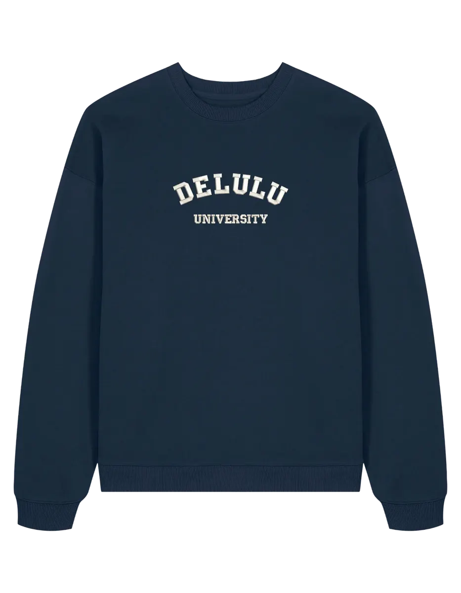 Delulu university sweatshirt mesaje