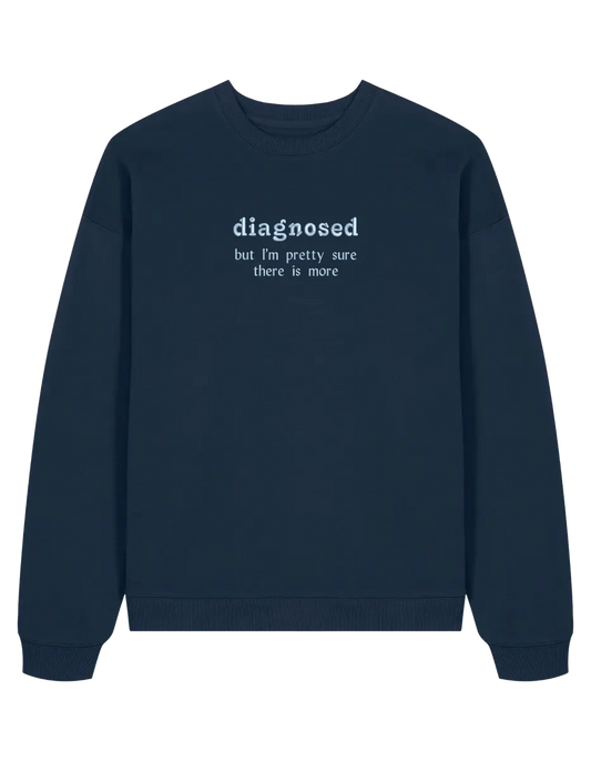 Diagnosed sweatshirt mesaje