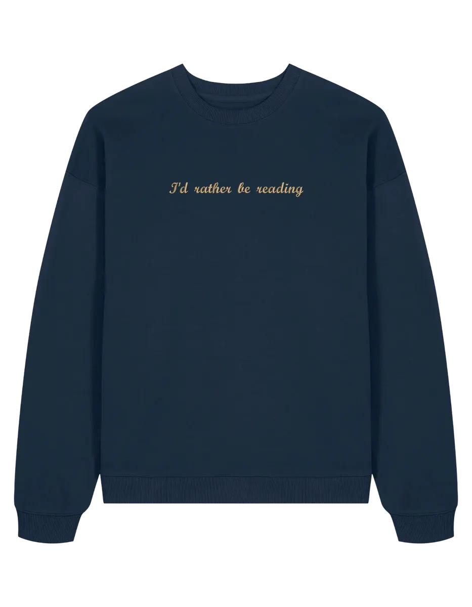 Rather read sweatshirt bookish