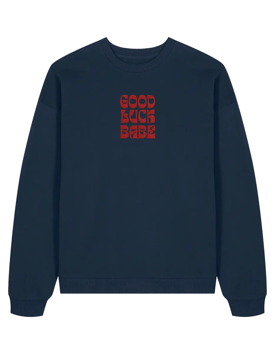 Good luck babe sweatshirt Chappell Roan