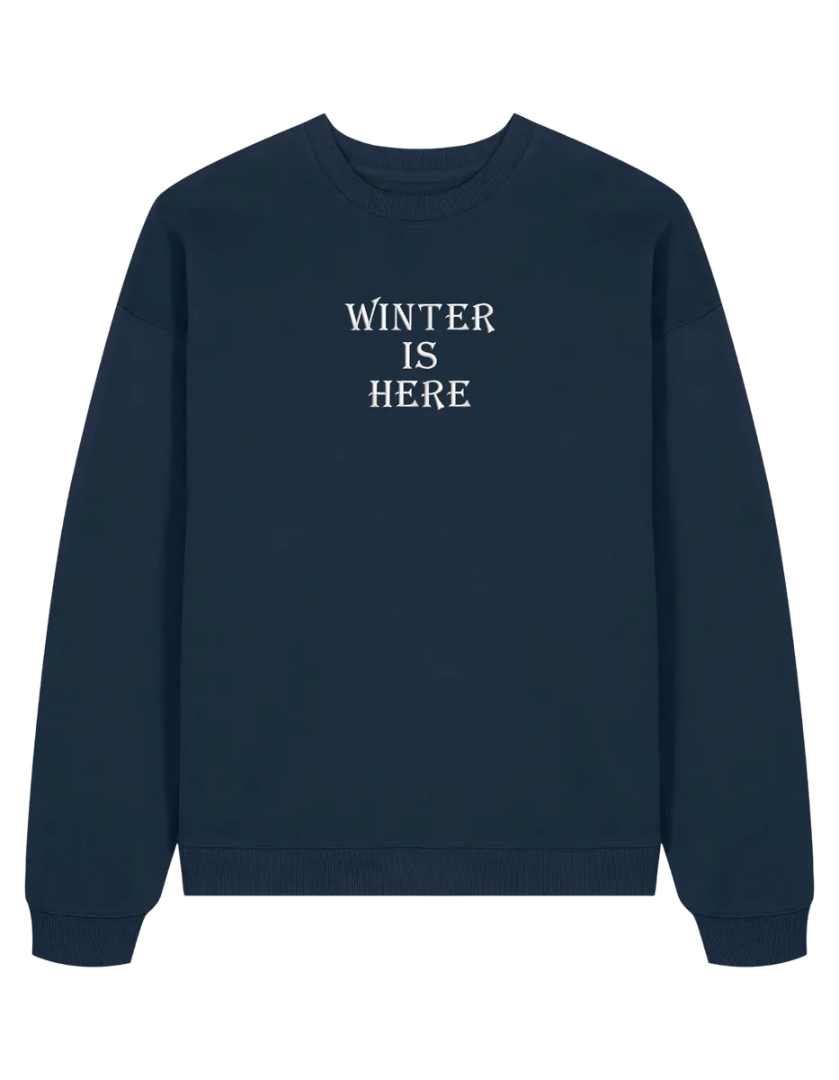 Winter is here sweatshirt Game of Thrones