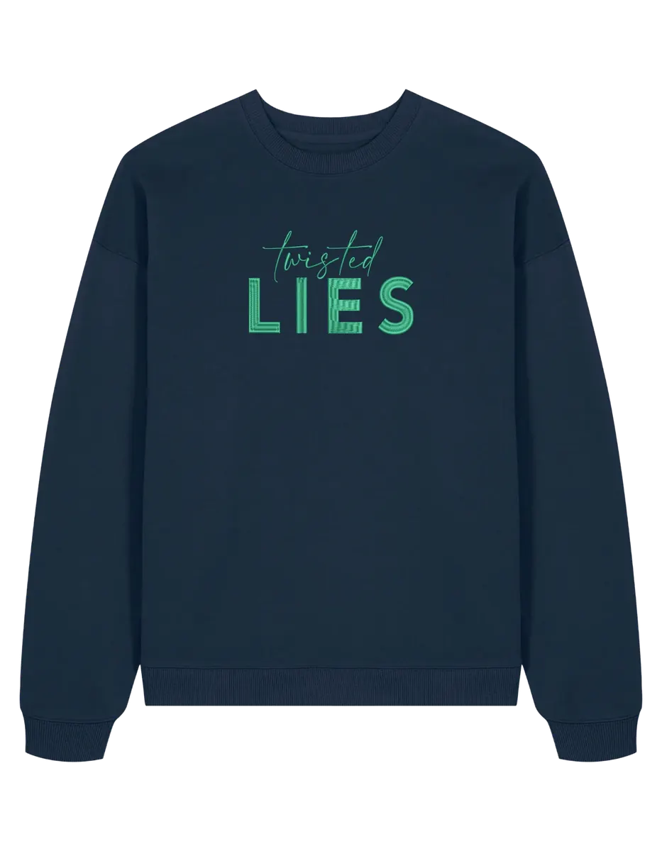 Twisted lies sweatshirt