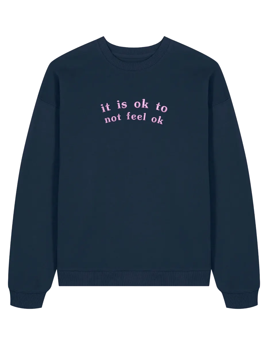Feel ok sweatshirt mesaje