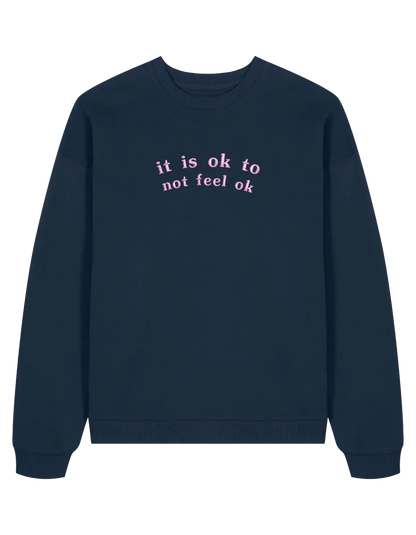 Feel ok sweatshirt mesaje