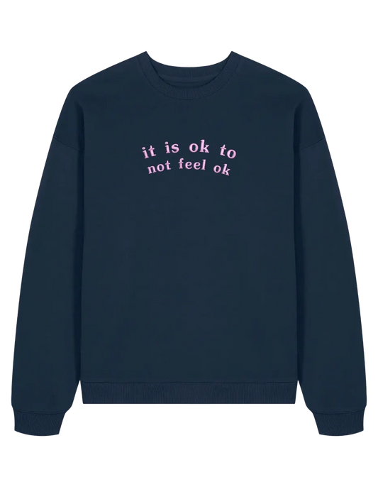 Feel ok sweatshirt mesaje
