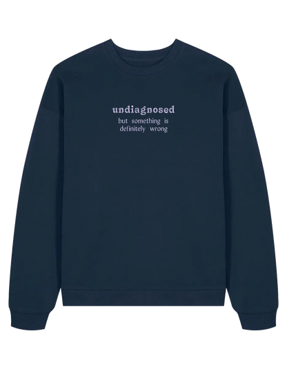 Undiagnosed sweatshirt mesaje