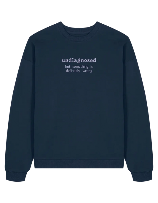 Undiagnosed sweatshirt mesaje