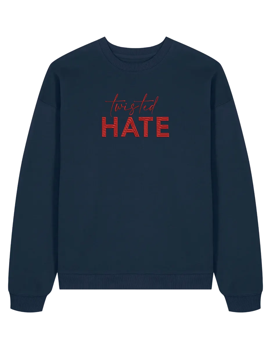 Twisted hate sweatshirt