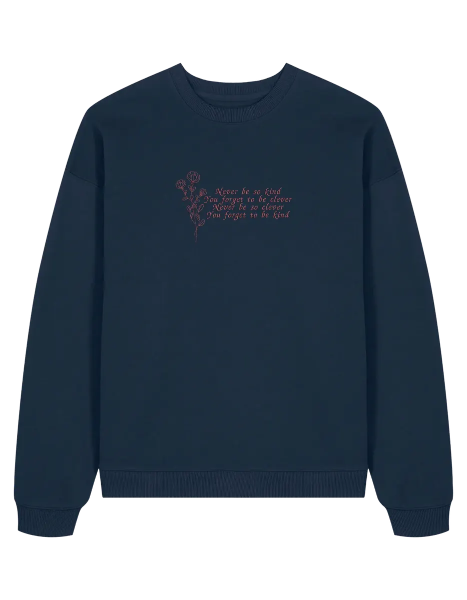 Never be so kind sweatshirt Taylor Swift