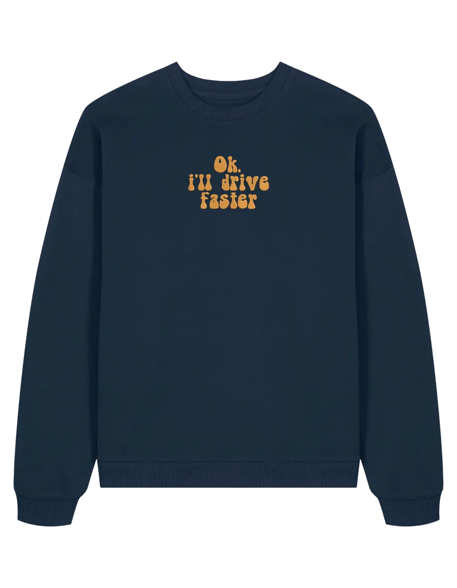 Drive faster sweatshirt F1