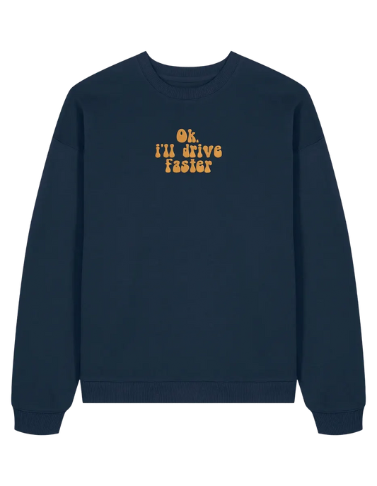 Drive faster sweatshirt F1