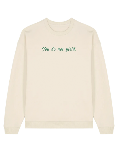 You do not yield sweatshirt Throne of Glass
