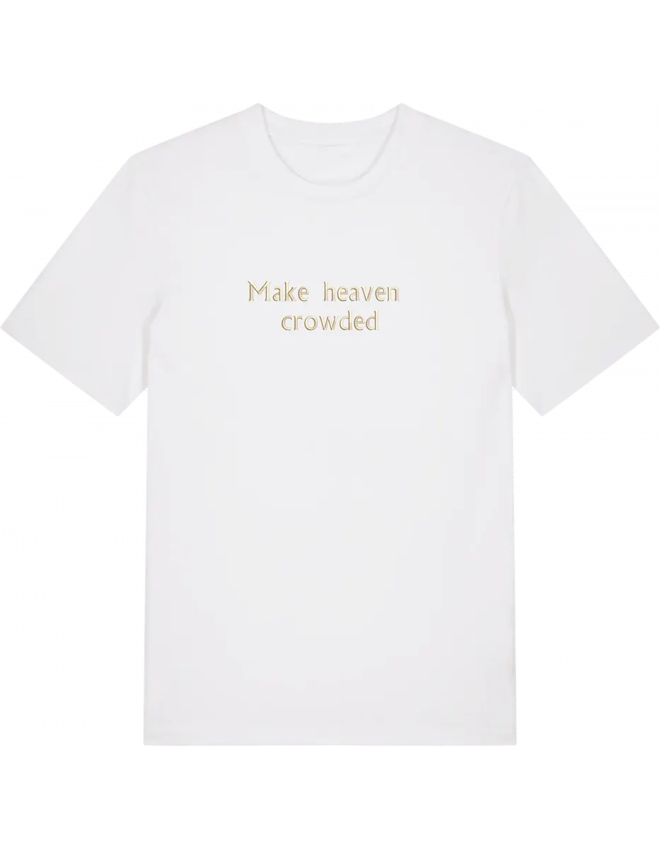 Make heaven crowded tricou
