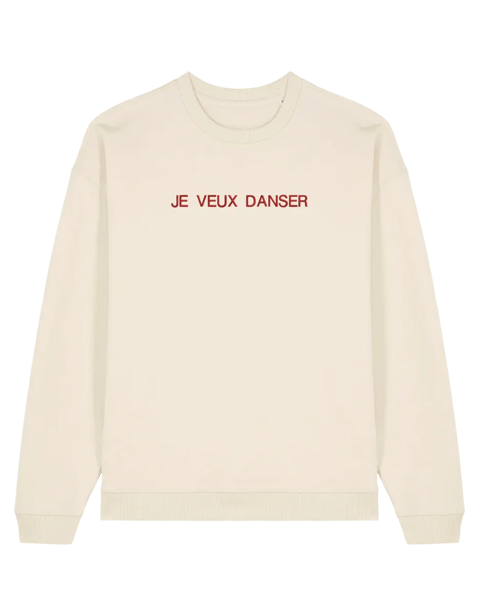 Je veux danser sweatshirt mesaje