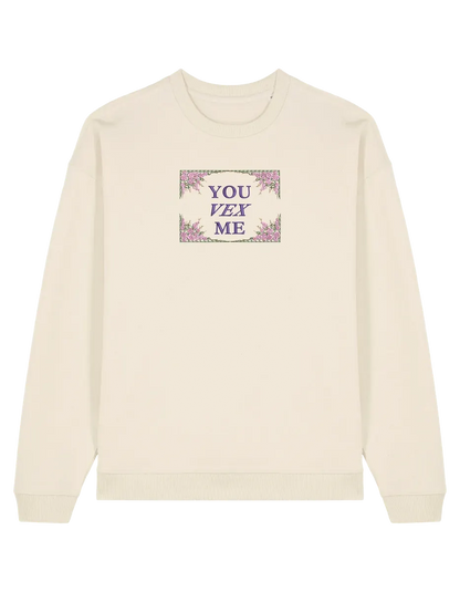 You vex me sweatshirt Bridgerton
