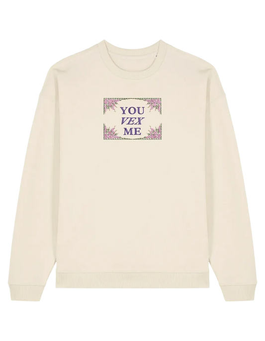 You vex me sweatshirt Bridgerton
